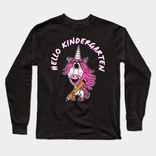 Hello Kindergarten Unicorn First Day Of School Long Sleeve T-Shirt